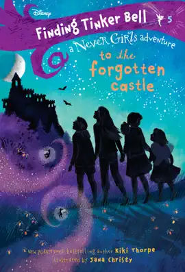 Read: Finding Tinker Bell #5: To the Forgotten Castle (Disney: The Never Book Girls)
