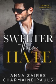 Sweeter Than Hate - Anna Zaires & Charmaine Pauls