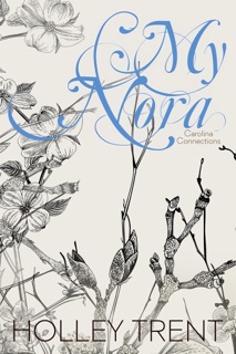 My Nora by Holley Trent
