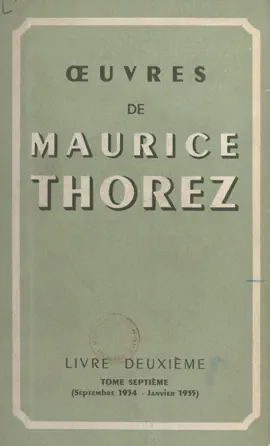 Read: Œuvres de Maurice Thorez. Book Livre deuxième (7). Septembre 1934-janvier 1935