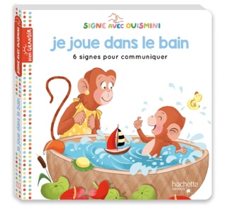 Signe avec Ouismini - Je joue dans le bain by Louison Nielman & Nathalie Janer
