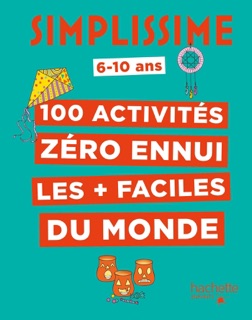 Simplissime - 100 activités pour ne pas s'ennuyer by Lise Herzog