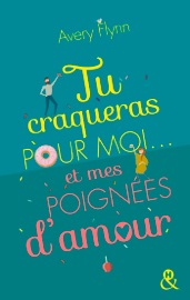 EXTRAIT - Tu craqueras pour moi et mes poignées d'amour