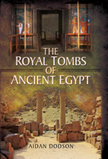 The Royal Tombs of Ancient Egypt - Aidan Dodson Cover Art