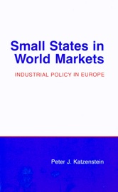Small States in World Markets - Peter J. Katzenstein
