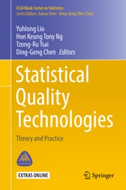 Statistical Quality Technologies - Yuhlong Lio, Hon Keung Tony Ng, Tzong-Ru Tsai & Ding-Geng Chen