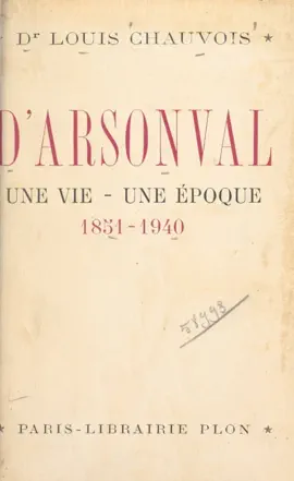 Read: D'Arsonval, une vie, une époque (1851-1940) Book