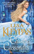 Chasing Cassandra - Lisa Kleypas Cover Art