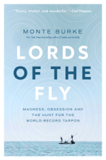 Lords of the Fly - Monte Burke Cover Art