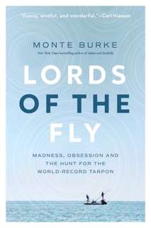 Lords of the Fly by Monte Burke