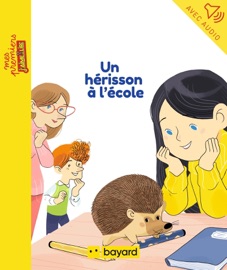 Un hérisson à l'école - Eleonore Della Malva & Jean-Pierre Courivaud