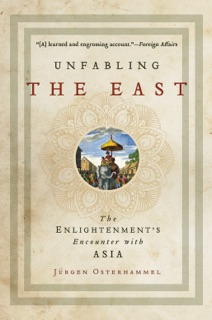 Unfabling the East by Jürgen Osterhammel & Robert Savage