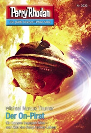 Perry Rhodan 3023: Der On-Pirat Michael Marcus Thurner