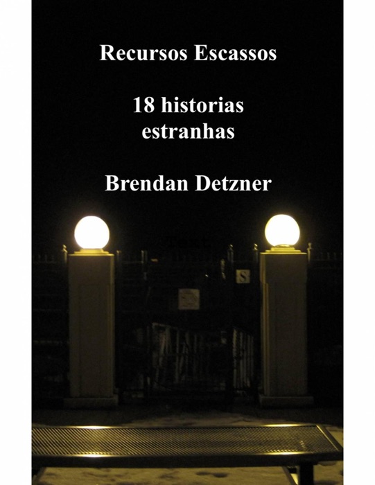 Recursos escassos - 18 historias estranhas