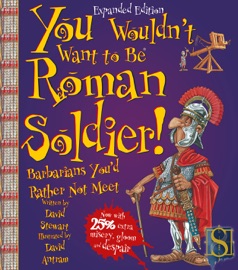 You Wouldn't Want to Be a Roman Soldier!