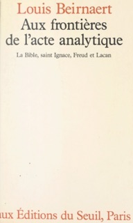 Aux frontières de l'acte analytique by Louis Beirnaert