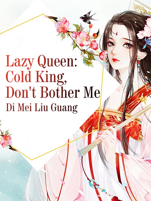 Lazy Queen: Cold King, Don't Bother Me