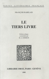 Le Tiers Livre by François Rabelais & Michael A. Screech