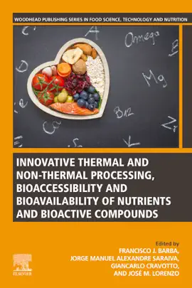 Read: Innovative Thermal and Non-Thermal Processing, Bioaccessibility and Bioavailability Book of Nutrients and Bioactive Compounds