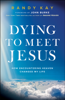 Randy Kay - Dying to Meet Jesus artwork