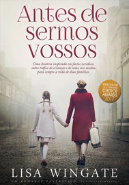Antes de Sermos Vossos - Lisa Wingate