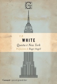 Questa è New York - E. B. White