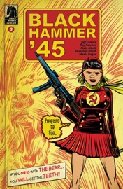 Black Hammer '45: From the World of Black Hammer #3 - Jeff Lemire, Ray Fawkes, Matt Kindt & Sharlene Kindt by  Jeff Lemire, Ray Fawkes, Matt Kindt & Sharlene Kindt PDF Download