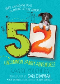 52 Uncommon Family Adventures - Randy Southern & Gary Chapman