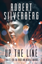 Up the Line - Robert Silverberg