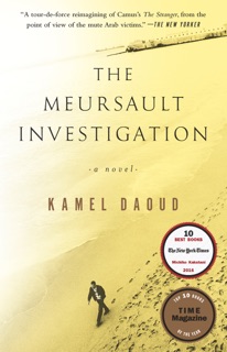 The Meursault Investigation by Kamel Daoud & John Cullen