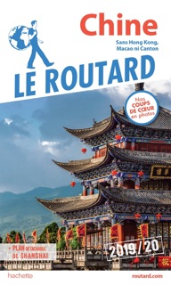 Guide du Routard Chine 2019/20 by Various Authors