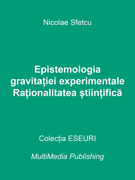 Epistemologia gravitației experimentale: Raționalitatea științifică