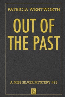 Out of the Past by Patricia Wentworth