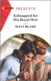 Kidnapped for His Royal Heir - Maya Blake by  Maya Blake PDF Download