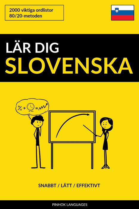 Lär dig Slovenska: Snabbt / Lätt / Effektivt: 2000 viktiga ordlistor