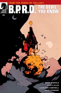 B.P.R.D.: The Devil You Know #15 by Mike Mignola, Scott Allie, Laurence Campbell & Dave Stewart