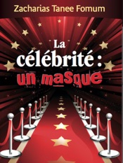 La Célébrité: Un Masque