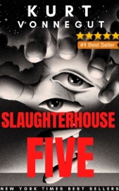 Slaughterhouse-Five - Kurt Vonnegut, Jr.