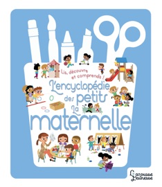 Encyclopédie des petits - l'école maternelle - Agnès Besson & Various Authors