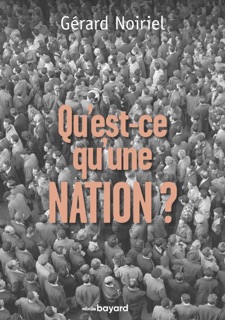 Qu'est-ce qu'une nation ? by Gérard Noiriel