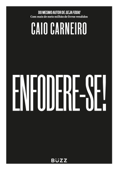 Enfodere-se! - Caio Carneiro