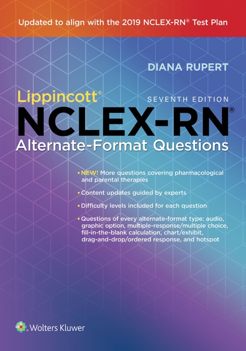 Lippincott® NCLEX-RN® Alternate-Format Questions