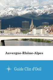 Auvergne-Rhône-Alpes - Guide Clin d'Oeil