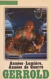Années-lumière, années de guerre - David Gerrold
