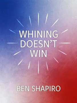 Whining Doesn't Win