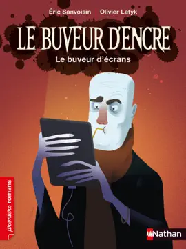 Read: Le Buveur d'encre - le buveur d'écrans - dès Book 7 ans