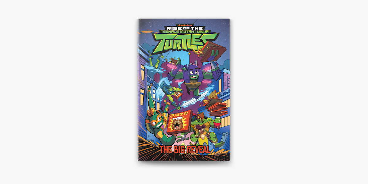 Rise of the Teenage Mutant Ninja Turtles [Book]