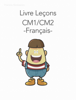 Livre Leçons Français - CM1CM2 - Francis Boisseron