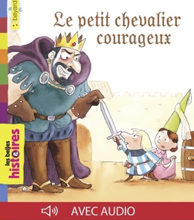 Le petit chevalier courageux by Didier Balicevic & Claude Prothée