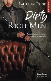Dirty rich men - Tome 01 by Laurelin Paige
